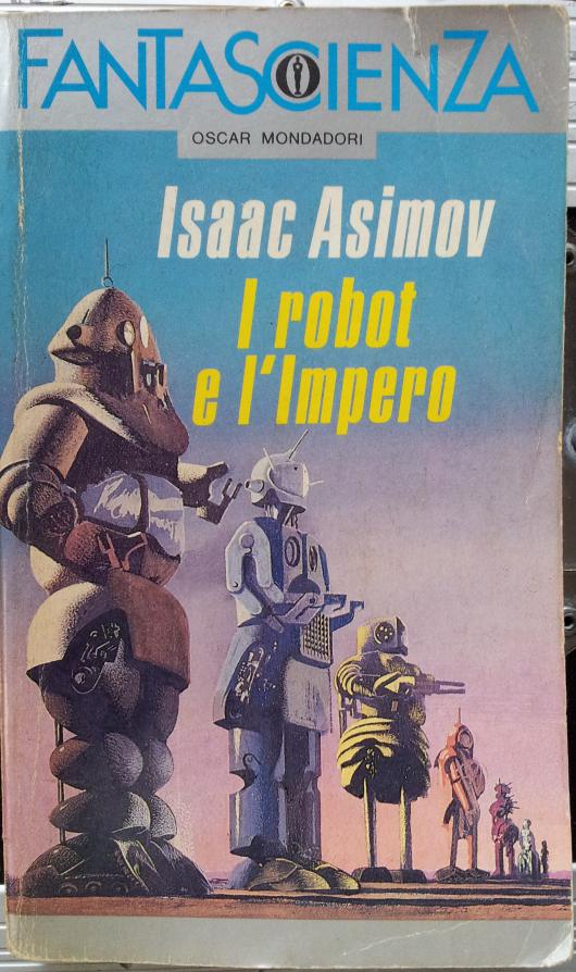 Isac Asimov - I Robot e L'impero USATO ACCETTABILE