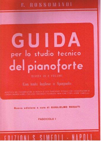 ROSSOMANDI - Guida per lo studio tecnico del pianoforte vol. I