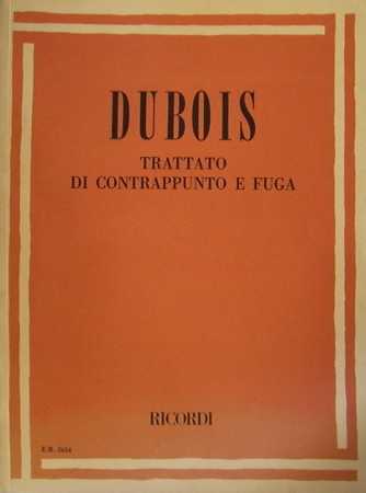 DUBOIS - Trattato di contrappunto e fuga DUBOIS - Trattato di contrappunto e fuga