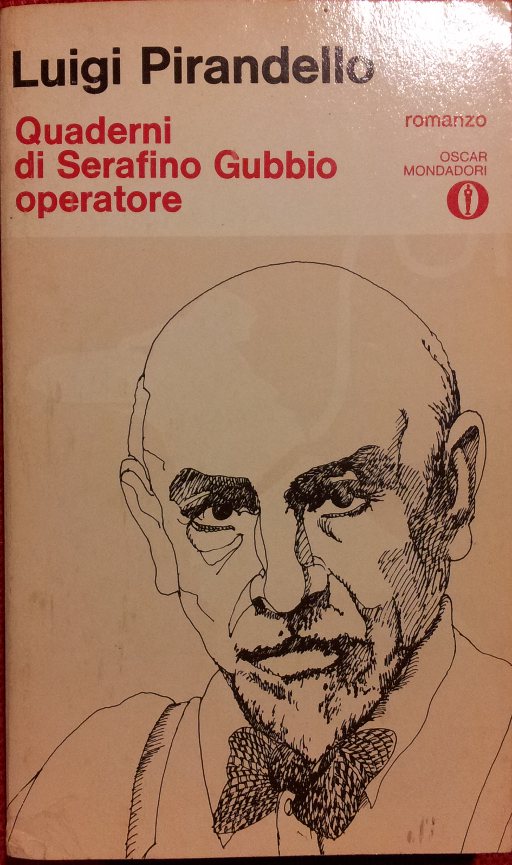 Luigi Pirandello Quaderni di Serafino Gubbio operatore - USATO! - Clicca l'immagine per chiudere