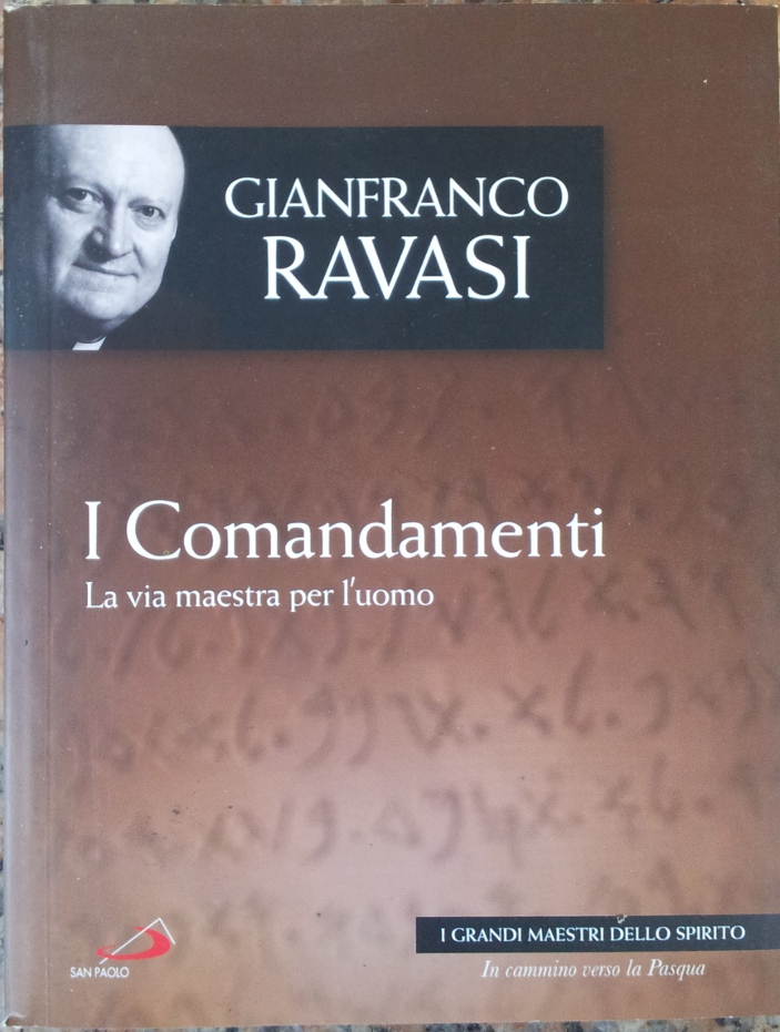 Gianfranco Ravasi - I Comandamenti USATO ACCETTABILE!!