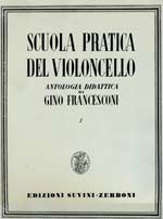 FRANCESCONI - Scuola Pratica/Violoncello/Volume 1 FRANCESCONI - Scuola Pratica/Violoncello/Volume 1